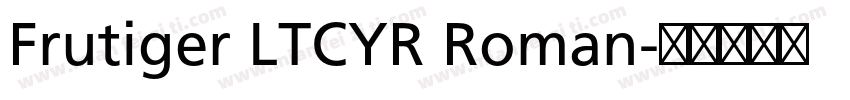 Frutiger LTCYR Roman字体转换